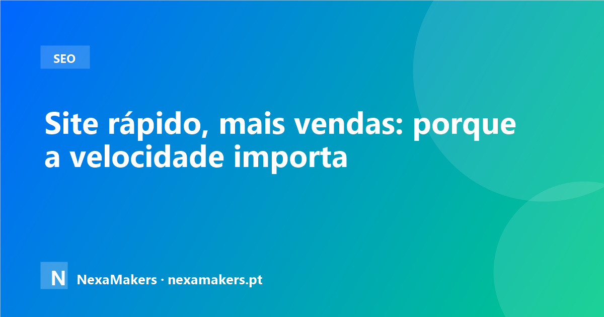 Site rápido, mais vendas: porque a velocidade importa